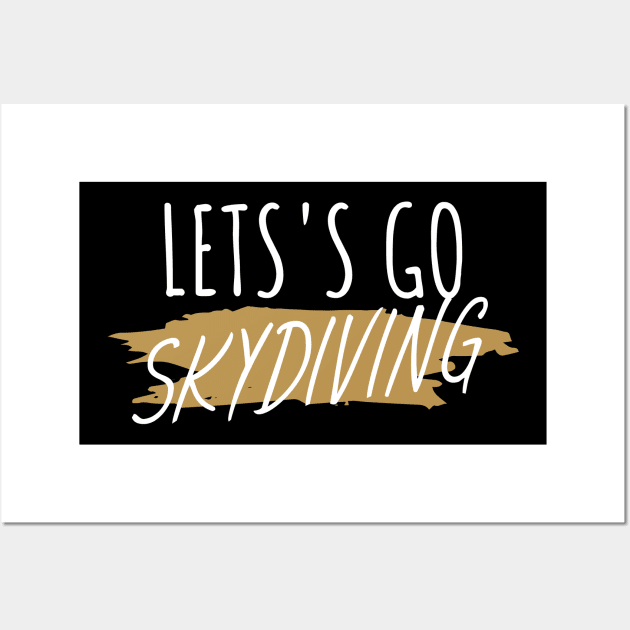 Let's go skydiving Wall Art by maxcode